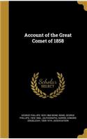 Account of the Great Comet of 1858