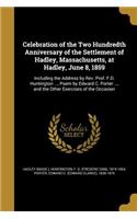 Celebration of the Two Hundredth Anniversary of the Settlement of Hadley, Massachusetts, at Hadley, June 8, 1859