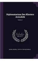 Diplomatarium Des Klosters Arensbök; Volume 1