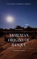 Armenian Origins of Basque: The Linguistic Verdict: The Linguistic Verdict