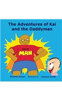 Adventures of Kai and The Daddyman