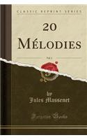 20 Mélodies, Vol. 1 (Classic Reprint)