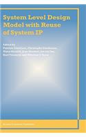 System Level Design Model with Reuse of System IP
