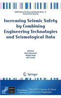 Increasing Seismic Safety by Combining Engineering Technologies and Seismological Data