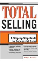 Total Selling: A Step-by-Step Guide to Successful Sales