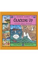 Cracking Up: A Story about Erosion(Science Works)