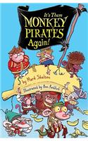 It's Them Monkey Pirates Again!