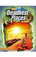 Deadliest Places on Earth