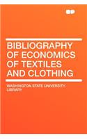 Bibliography of Economics of Textiles and Clothing