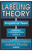 Labeling Theory: Empirical Tests(Advances in Criminological Theory)