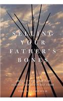 Selling Your Father's Bones