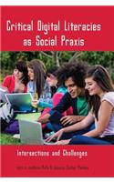 Critical Digital Literacies as Social Praxis
