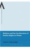 Religion and the Inculturation of Human Rights in Ghana