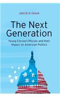 Next Generation: Young Elected Officials and Their Impact on American Politics
