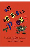 13 Horrible Poems Times 2