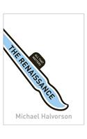 The Renaissance: All That Matters