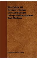 Fabric of Dreams - Dream Lore and Dream Interpretation, Ancient and Modern
