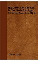 Egg Check List And Key To The Nests And Eggs Of North American Birds