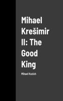Mihael Kresimir II