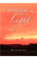 Beneath the Light