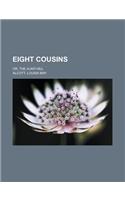 Eight Cousins; Or, the Aunt-Hill