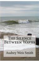 Silence Between Waves