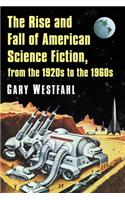 Rise and Fall of American Science Fiction, from the 1920s to the 1960s