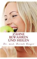 Zahne Bewahren Und Heilen
