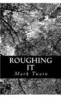 Roughing It