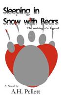 Sleeping in Snow with Bears: (English)