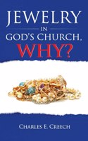 Jewelry in God's Church, Why?