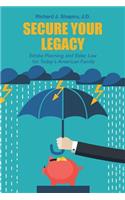 Secure Your Legacy
