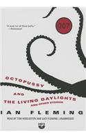 Octopussy and the Living Daylights, and Other Stories
