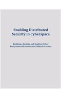 Enabling Distributed Security in Cyberspace: Building a Healthy and Resilient Cyber Ecosystem with Automated Collective Action(English)