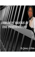 Throwin' Bricks At The Penitentiary