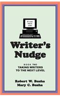 Writer's Nudge - Book Two: Encouraging Words to Take Writers to the Next Level