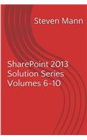 SharePoint 2013 Solution Series Volumes 6-10