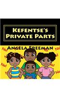 Kefentse's Private Parts
