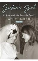 Jackie's Girl: My Life with the Kennedy Family: My Life with the Kennedy Family