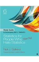 Study Guide to Accompany Neil J. Salkind's Statistics for People Who (Think They) Hate Statistics