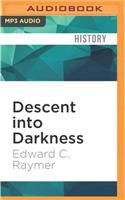 Descent Into Darkness