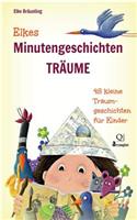 Elkes Minutengeschichten - TRÄUME: 48 kleine Traumgeschichten für Kinder