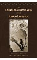 An Ethnologic Dictionary of the Navaho Language