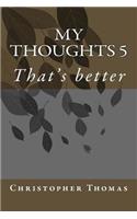 My Thoughts 5