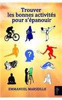 Trouver les bonnes activités pour s'épanouir