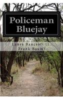 Policeman Bluejay