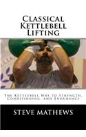 Classical Kettlebell Lifting