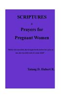 Scriptures & Prayers for Pregnant Women!!!