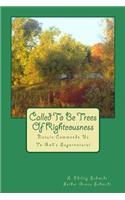Called to Be Trees of Righteousness