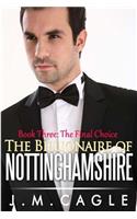 The Billionaire of Nottinghamshire, Book Three: The Final Choice(3 The Billionaire of Nottinghamshire)